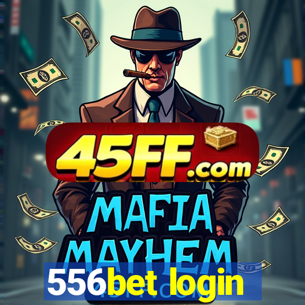 556bet login